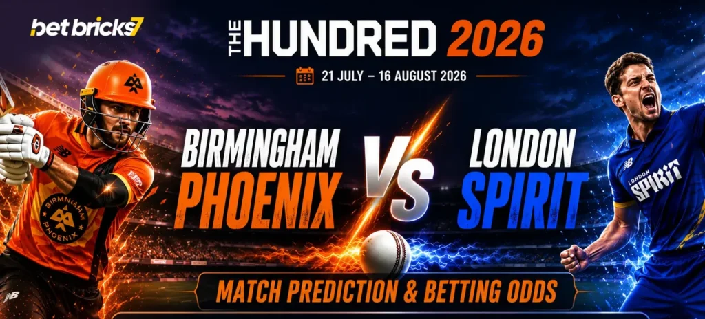 The Hundred 2026_ Birmingham Phoenix vs London Spirit Match Prediction & Betting Odds